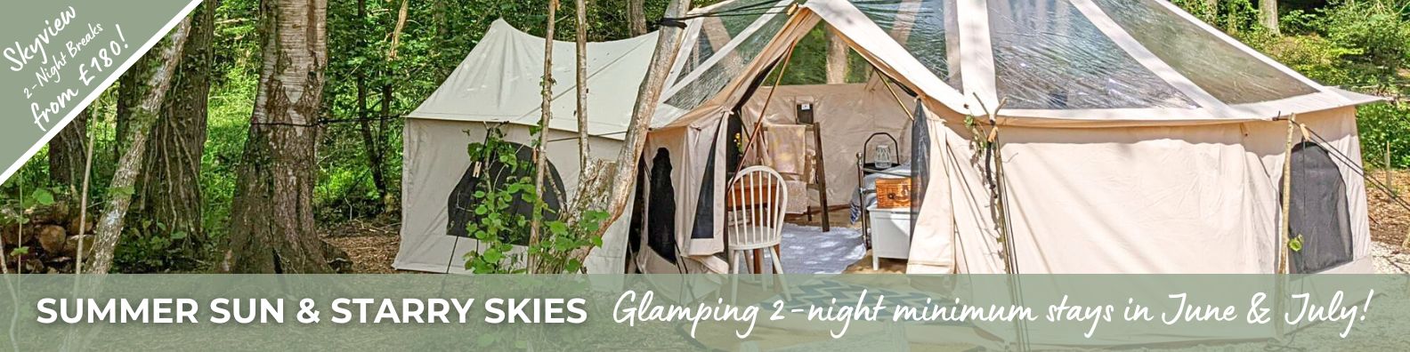 Skyview Glamping Tent at Wytch Wood Camping is a beautiful 5m high-sided bell tent tucked away in its own little clearing. 2-night breaks from £180 in June and July.